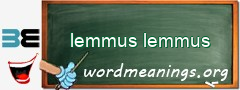 WordMeaning blackboard for lemmus lemmus